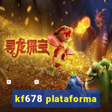 kf678 plataforma